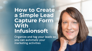 How to Create a Simple Lead Capture Form With Infusionsoft