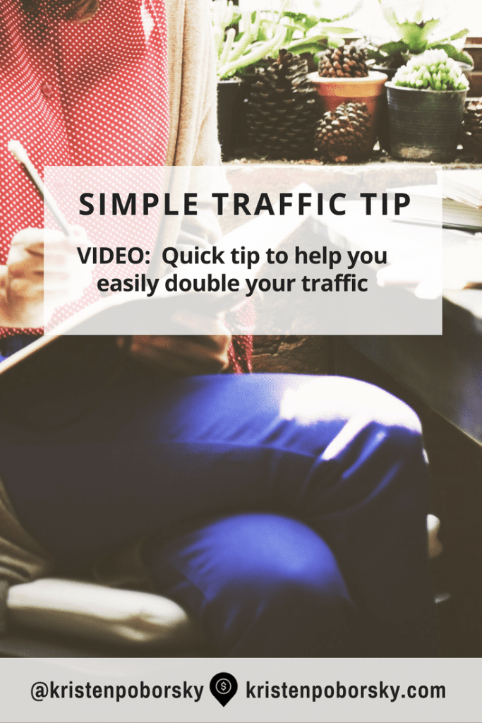 Pinterest Image: Quick Video Tip to help you easily double your traffic