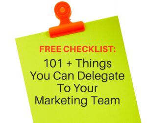 101 + ThingsYou Can DelegateTo YourMarketing Team