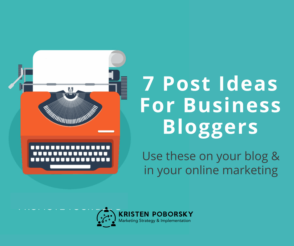 7  post ideas for business bloggers