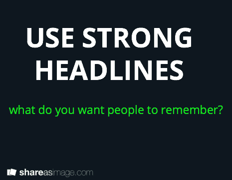 Create strong headlines