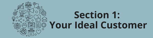 Section 1 Your Ideal Customer