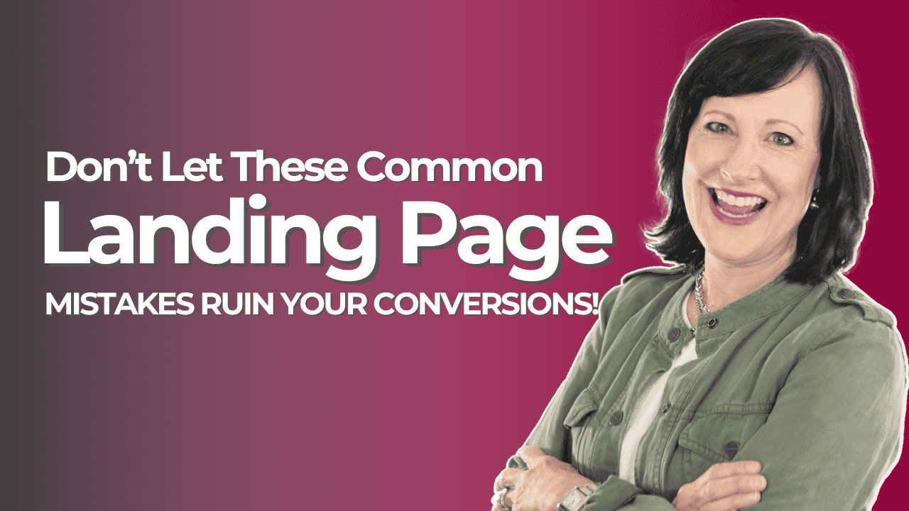 Don't Let These Landing Page Mistakes Ruin Your Conversions