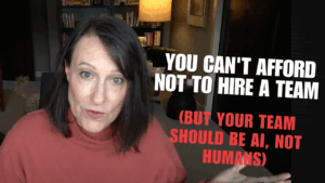 You Can't Afford NOT to Hire a Team (But Your Team Should Be AI, Not Humans)