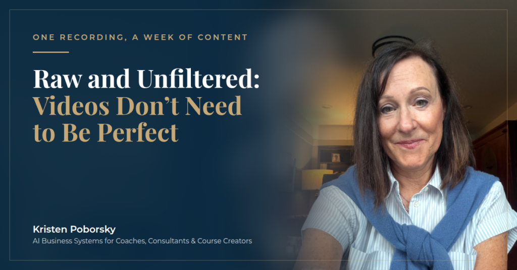 Raw and Unfiltered: Why Your Videos Don’t Need to Be Perfect